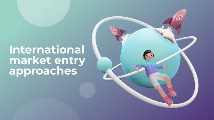 International Market Entry Strategies for Global Expansion